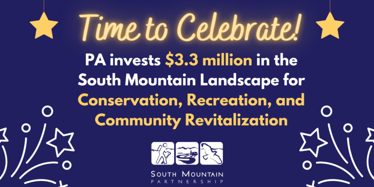PA Announces $3.3 Million Investment to Improve Conservation, Recreation, Community Revitalization in South Mountain Landscape!
