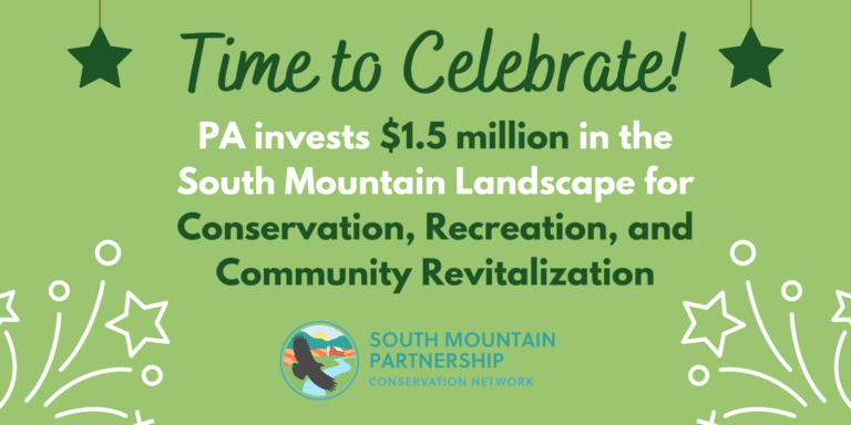 PA Announces $1.5 Million Investment to Improve Conservation, Recreation, Community Revitalization in South Mountain Landscape!