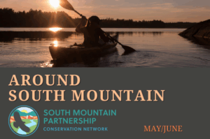 May/June 2025 Around South Mountain Newsletter